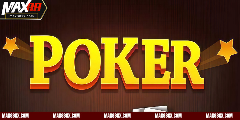 Đôi nét qua về game bài Poker hấp dẫn đặc sắc bậc nhất 2025
